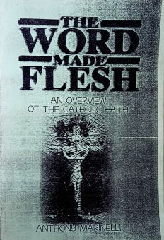 THE WORD MADE FLESH